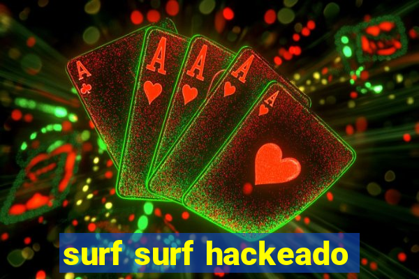 surf surf hackeado